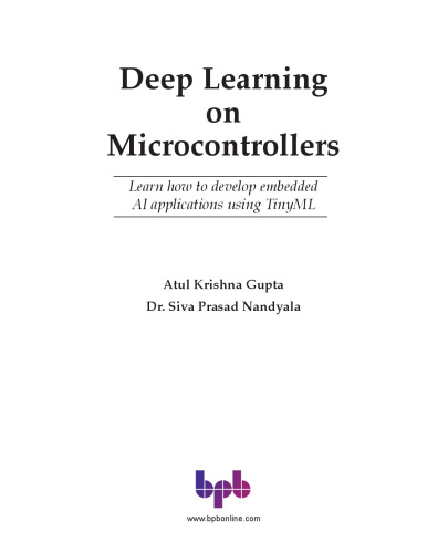 Deep Learning on Microcontrollers: Learn how to develop embedded AI applications using TinyML (English Edition)