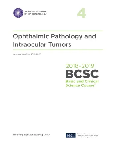 2018-2019 BCSC (Basic and Clinical Science Course), Section 04: Ophthalmic Pathology and Intraocular Tumors