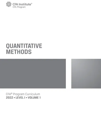 2022 CFA Program Curriculum Level I Quantitative Methods 1