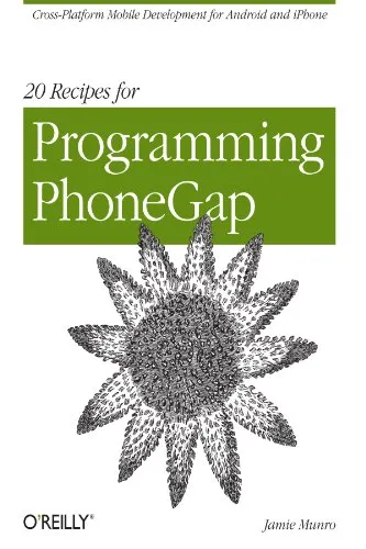 20 Recipes for Programming PhoneGap: Cross-Platform Mobile Development for Android and iPhone