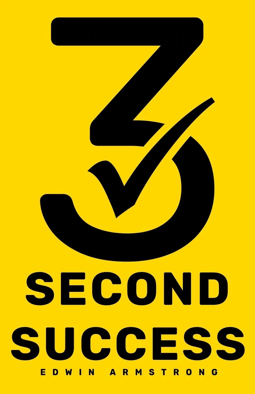 3 Second Success: How to Master Motivation in 3 Seconds! Smash Your Goals, Unleash Your Potential and Feel Fulfilled