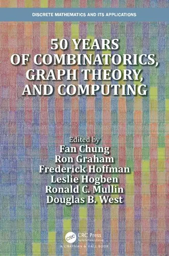 50 years of Combinatorics, Graph Theory, and Computing (Discrete Mathematics and Its Applications)