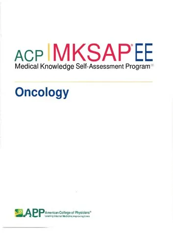 ACP MKSAP 19 (Medical Knowledge Self-Assessment Program) - Oncology (Jan 1, 2019)_(193824575X)_(American College of Physicians).pdf