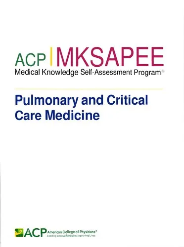 ACP MKSAP 19 (Medical Knowledge Self-Assessment Program) - Pulmonary and Critical Care Medicine (Jan 1, 2019)_(193824575X)_(American College of Physicians)