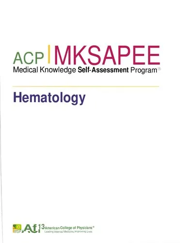 ACP MKSAP 19 (Medical Knowledge Self-Assessment Program) - Hematology (Jan 1, 2019)_(193824575X)_(American College of Physicians).pdf