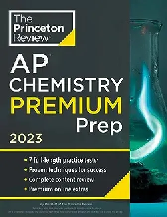 AP Chemistry Premium Prep, 2023: 7 Practice Tests + Complete Content Review + Strategies & Techniques (College Test Preparation)