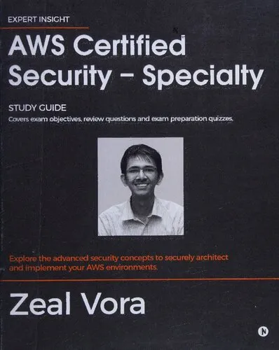 AWS Certified Security - Specialty: Study Guide: Covers Exam Objectives, Review Questions and Exam Preparation Quizzes