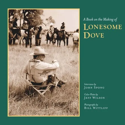 A Book on the Making of Lonesome Dove