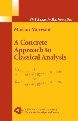 Cover of A Concrete Approach to Classical Analysis (CMS Books in Mathematics)