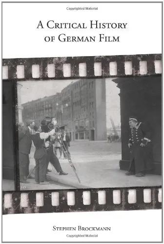 A Critical History of German Film (Studies in German Literature Linguistics and Culture)