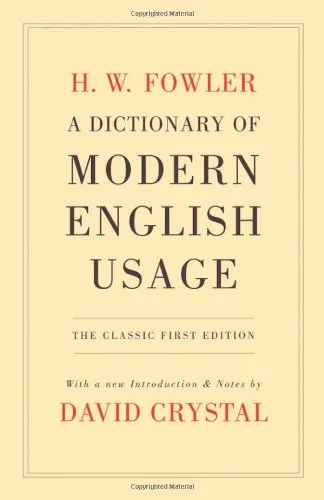 A Dictionary of Modern English Usage: The Classic First Edition (Oxford World's Classics)