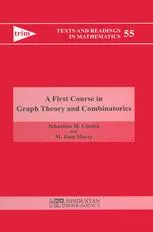 A First Course in Graph Theory and Combinatorics