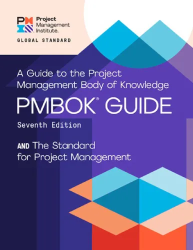A Guide to the Project Management Body of Knowledge (PMBOK Guide) – and the Standard for Project Management