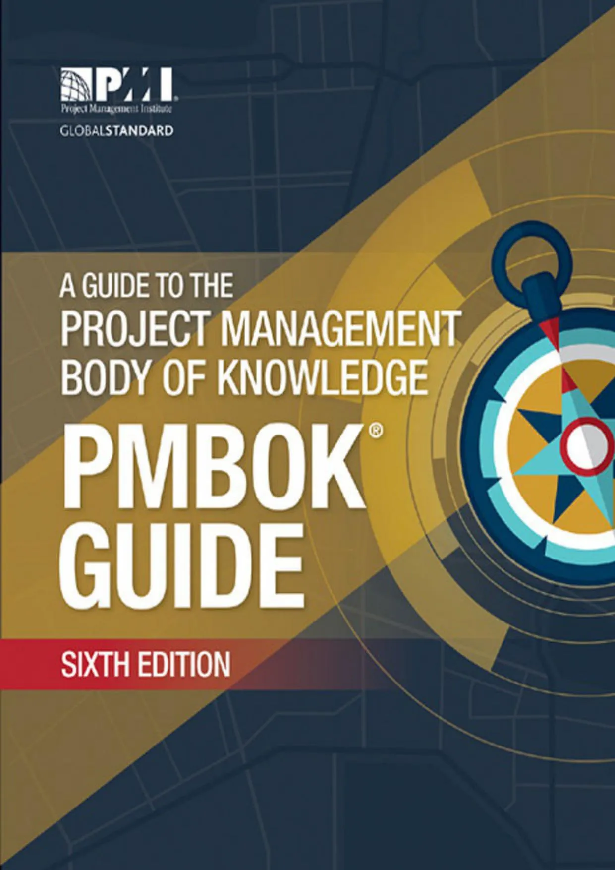 A Guide to the Project Management Body of Knowledge (PMBOK® Guide)–Sixth Edition