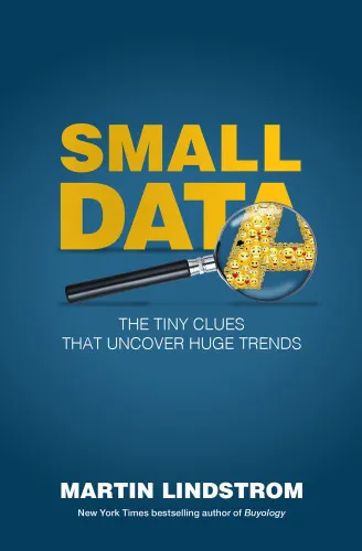 A Joosr guide to ... Small data by Martin Lindstrom: the tiny clues that uncover huge trends