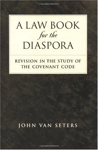 Cover of A Law Book for the Diaspora: Revision in the Study of the Covenant Code