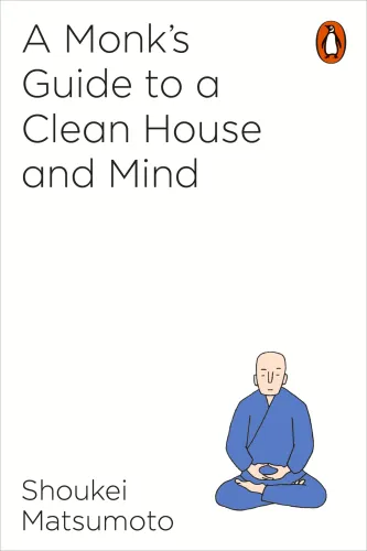 A MONK’S GUIDE TO A CLEAN HOUSE AND MIND