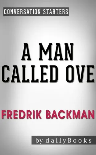 A Man Called Ove: A Novel by Fredrik Backman | Conversation Starters