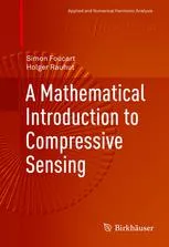 A Mathematical Introduction to Compressive Sensing