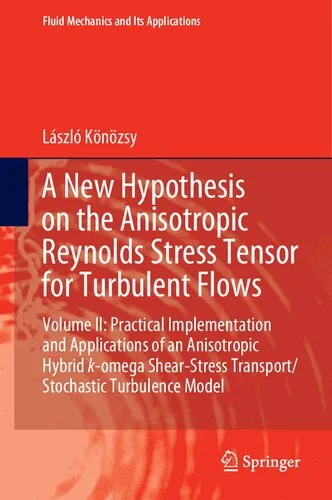 A New Hypothesis on the Anisotropic Reynolds Stress Tensor for Turbulent Flows: Volume I: Theoretical Background and Development of an Anisotropic Hybrid k-omega Shear-Stress Transport/Stochastic Turbulence Model