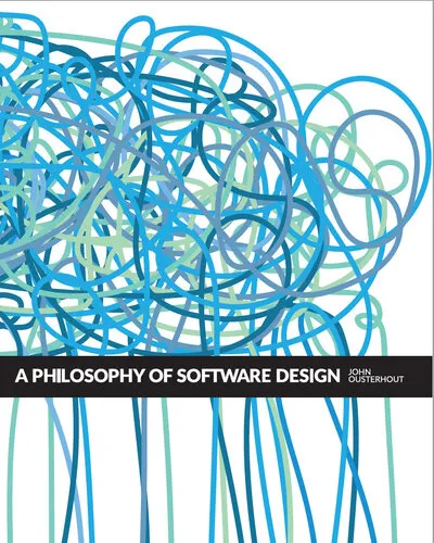 A Philosophy of Software Design, 2nd Edition