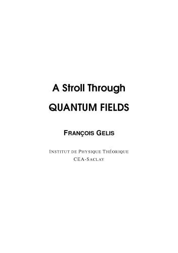 A Stroll through Quantum Fields (antecedent of Quantum Field Theory - From Basics to Modern Topics)