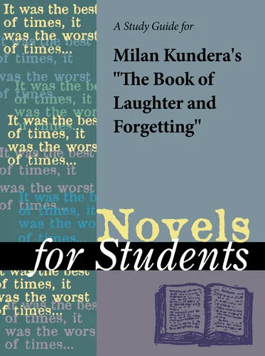 A Study Guide for Milan Kundera's "The Book of Laughter and Forgetting"