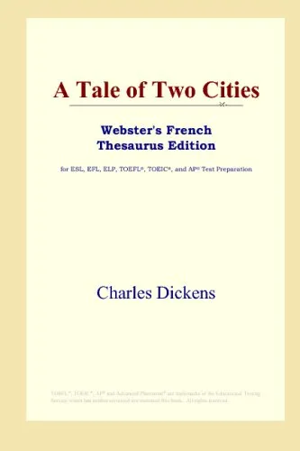 A Tale of Two Cities (Webster's French Thesaurus Edition)