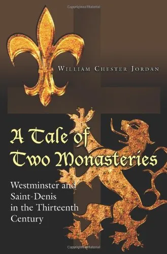 A Tale of Two Monasteries: Westminster and Saint-Denis in the Thirteenth Century