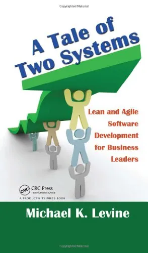 A Tale of Two Systems: Lean and Agile Software Development for Business Leaders