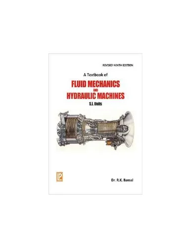 A Text Book of Fluid Mechanics and Hydraulic Machines