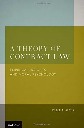 A Theory of Contract Law: Empirical Insights and Moral Psychology