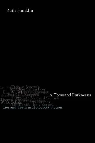 A Thousand Darknesses: Lies and Truth in Holocaust Fiction