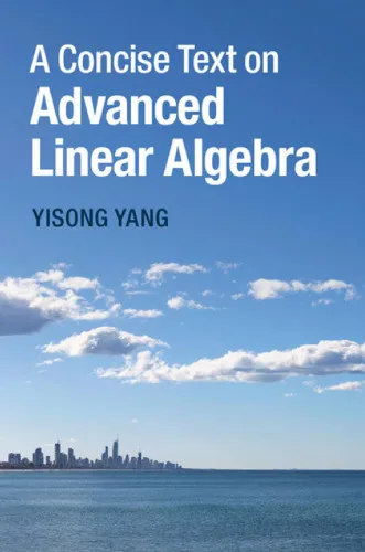 A concise text on advanced linear algebra