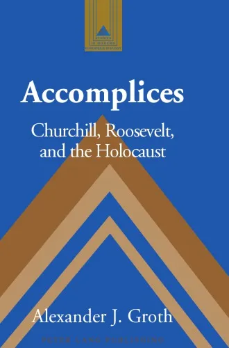 Accomplices: Churchill, Roosevelt and the Holocaust