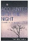 Acquainted with the Night. A Celebration of the Dark Hours