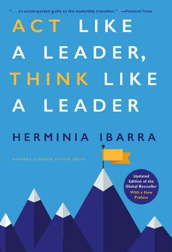 Act Like a Leader, Think Like a Leader,  of the Global Bestseller, With a New Preface