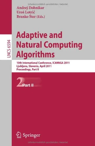 Adaptive and Natural Computing Algorithms: 10th International Conference, ICANNGA 2011, Ljubljana, Slovenia, April 14-16, 2011, Proceedings, Part II