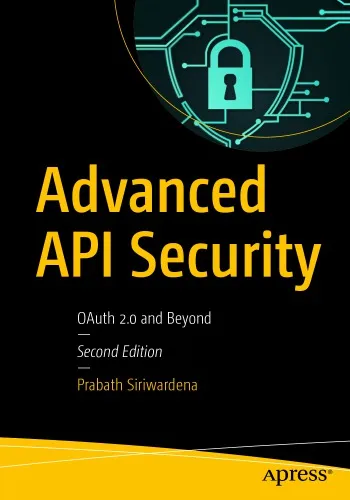 Advanced API Security: OAuth 2.0 And Beyond