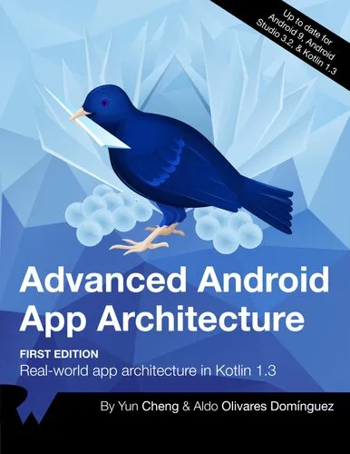 Advanced Android App Architecture: Real-world app architecture in Kotlin 1.3