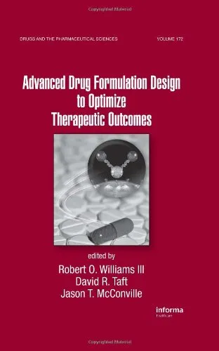 Advanced Drug Formulation Design to Optimize Therapeutic Outcomes