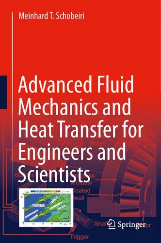 Advanced Fluid Mechanics and Heat Transfer for Engineers and Scientists: For Engineers and Scientists