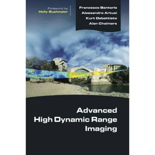 Advanced High Dynamic Range Imaging: Theory and Practice