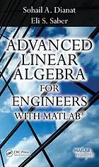 Advanced Linear Algebra for Engineers with MATLAB