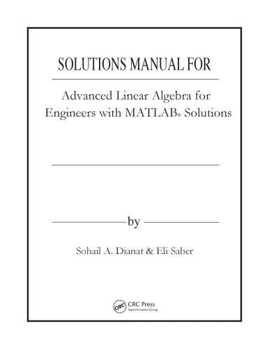 Advanced Linear Algebra for Engineers with MATLAB  (Instructor Solution Manual, Solutions)