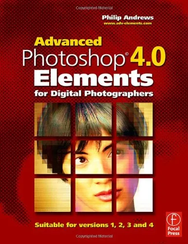 Advanced Photoshop Elements 4.0 for Digital Photographers