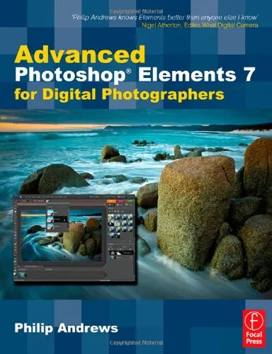 Advanced Photoshop Elements 7 for Digital Photographers