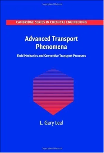 Advanced Transport Phenomena: Fluid Mechanics and Convective Transport Processes