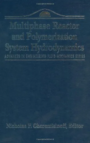 Advances in Engineering Fluid Mechanics: Multiphase Reactor and Polymerization System Hydr