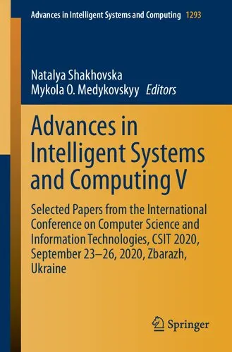 Advances in Intelligent Systems and Computing V: Selected Papers from the International Conference on Computer Science and Information Technologies, CSIT 2020, September 23-26, 2020, Zbarazh, Ukraine